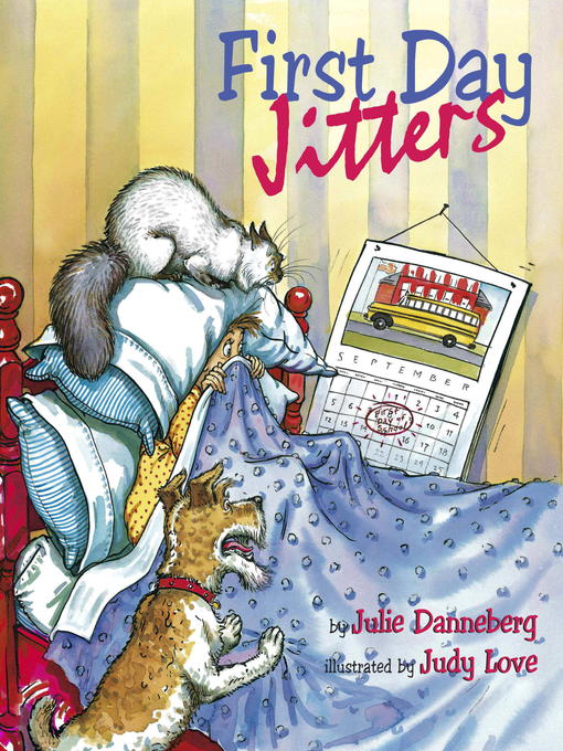 Title details for First Day Jitters by Julie Danneberg - Available